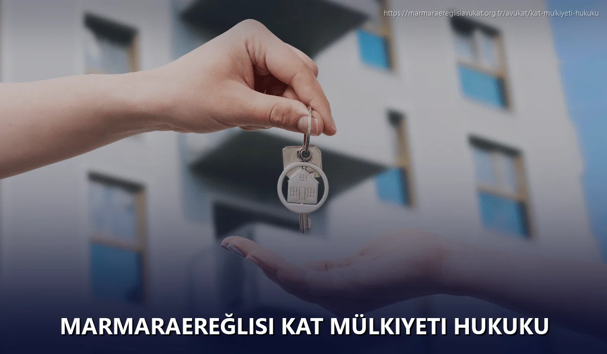Marmaraereğlisi Kat Mülkiyeti Hukuku