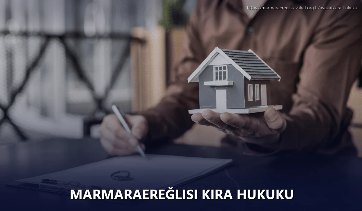 Marmaraereğlisi Kira Hukuku