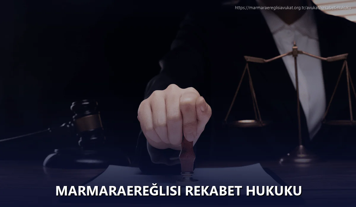 Marmaraereğlisi Rekabet Hukuku